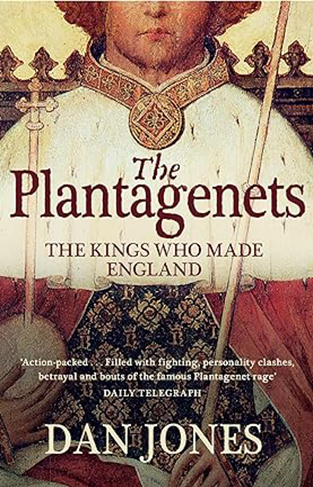 The Plantagenets - The Kings who Made England